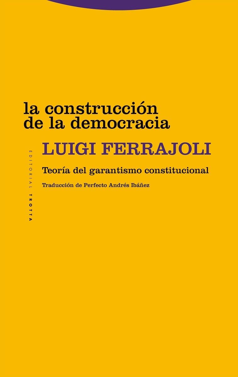 CONSTRUCCIÓN DE LA DEMOCRACIA, LA | 9788413642017 | FERRAJOLI, LUIGI | Llibreria La Gralla | Llibreria online de Granollers