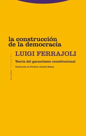 CONSTRUCCIÓN DE LA DEMOCRACIA, LA | 9788413642017 | FERRAJOLI, LUIGI | Llibreria La Gralla | Llibreria online de Granollers