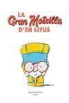 GRAN MOTXILLA D'EN LITUS, LA | 9788419607515 | DEL MAZO, MARGARITA | Llibreria La Gralla | Llibreria online de Granollers