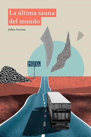 ÚLTIMA SAUNA DEL MUNDO, LA | 9788412653588 | AZCONA, JULEN | Llibreria La Gralla | Librería online de Granollers