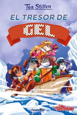 TRESOR DE GEL, EL | 9788413896465 | STILTON, TEA | Llibreria La Gralla | Librería online de Granollers