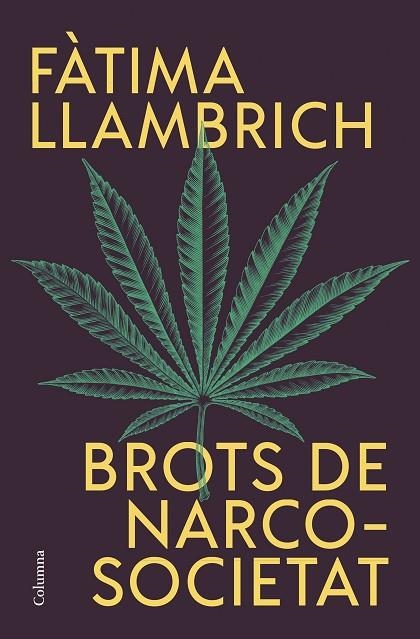 BROTS DE NARCOSOCIETAT | 9788466430821 | LLAMBRICH NUÑEZ, FÀTIMA | Llibreria La Gralla | Llibreria online de Granollers