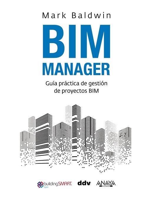 BIM MANAGER | 9788441546349 | BALDWIN, MARK | Llibreria La Gralla | Librería online de Granollers