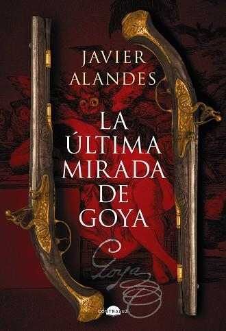 ÚLTIMA MIRADA DE GOYA, LA  | 9788418945762 | ALANDES, JAVIER | Llibreria La Gralla | Librería online de Granollers