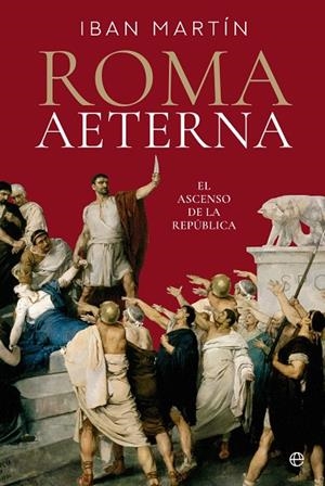 ROMA AETERNA | 9788413846545 | MARTÍN, IBÁN | Llibreria La Gralla | Llibreria online de Granollers