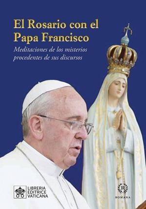 ROSARIO CON EL PAPA FRANCISCO, EL | 9788415980162 | PAPA FRANCISCO | Llibreria La Gralla | Librería online de Granollers