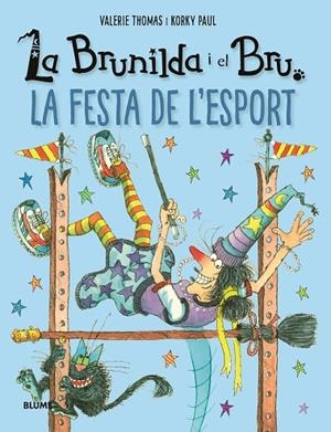 BRUNILDA I BRU. LA FESTA DE L'ESPORT | 9788419785213 | THOMAS, VALERIE / PAUL, KORKY | Llibreria La Gralla | Llibreria online de Granollers