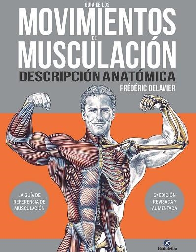 GUÍA DE LOS MOVIMIENTOS DE MUSCULACIÓN. DESCRIPCIÓN ANATÓMICA | 9788419824035 | DELAVIER, FRÉDÉRIC | Llibreria La Gralla | Llibreria online de Granollers