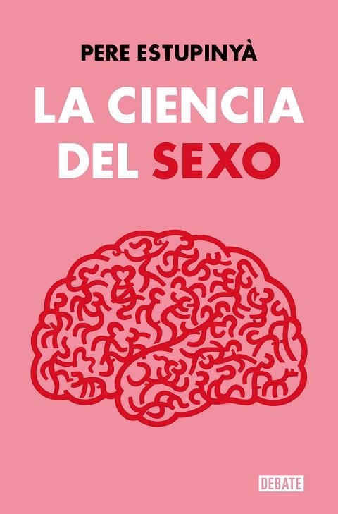 CIENCIA DEL SEXO, LA  | 9788419642158 | ESTUPINYÀ, PERE | Llibreria La Gralla | Llibreria online de Granollers