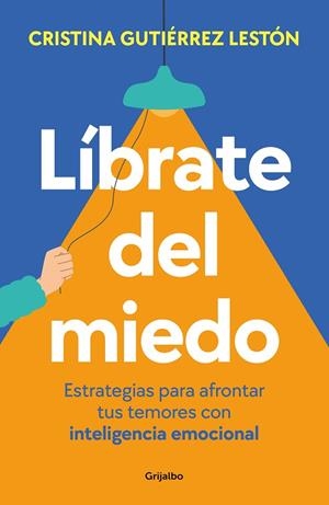 LÍBRATE DEL MIEDO | 9788425365218 | GUTIÉRREZ, CRISTINA | Llibreria La Gralla | Librería online de Granollers