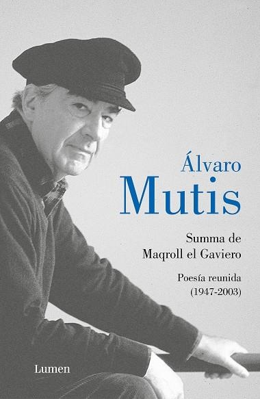 SUMMA DE MAQROLL EL GAVIERO. POESÍA REUNIDA | 9788426426802 | MUTIS, ÁLVARO | Llibreria La Gralla | Llibreria online de Granollers