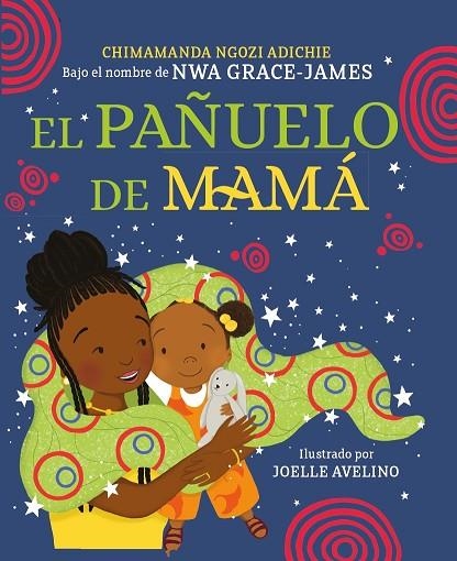 PAÑUELO DE MAMÁ, EL | 9788448865993 | NGOZI ADICHIE, CHIMAMANDA | Llibreria La Gralla | Librería online de Granollers