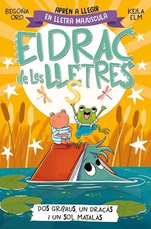 DOS GRIPAUS, UN DRACÀS I UN SOL MATALÀS EL DRAC DE LES LLETRES 4 - | 9788448866006 | ORO, BEGOÑA | Llibreria La Gralla | Librería online de Granollers