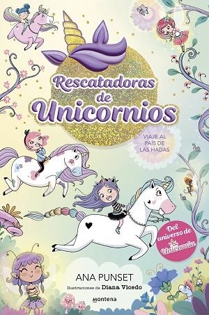 VIAJE AL PAÍS DE LAS HADAS RESCATADORAS DE UNICORNIOS 2 - | 9788419501356 | PUNSET, ANA | Llibreria La Gralla | Llibreria online de Granollers