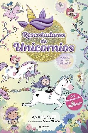 VIAJE AL PAÍS DE LAS HADAS RESCATADORAS DE UNICORNIOS 2 - | 9788419501356 | PUNSET, ANA | Llibreria La Gralla | Librería online de Granollers