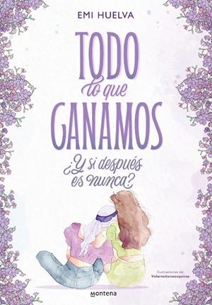 TODO LO QUE GANAMOS | 9788418949388 | HUELVA, EMILIA | Llibreria La Gralla | Librería online de Granollers