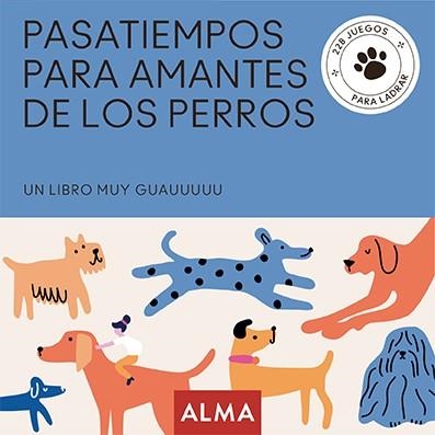 PASATIEMPOS PARA AMANTES DE LOS PERROS | 9788418933837 | SESÉ, MIQUEL ; CASASÍN, ALBERT | Llibreria La Gralla | Librería online de Granollers