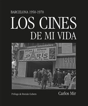 CINES DE MI VIDA, LOS  | 9788419590374 | MIR, CARLOS | Llibreria La Gralla | Llibreria online de Granollers