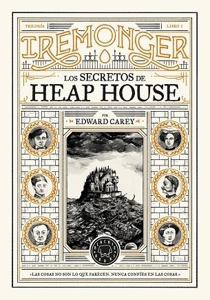 SECRETOS DE HEAP HOUSE, LOS TRILOGÍA IREMONGER 1: LOS | 9788419654335 | CAREY, EDWARD | Llibreria La Gralla | Llibreria online de Granollers