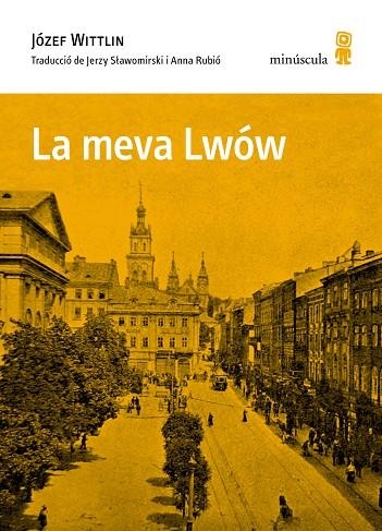 MEVA LWÓW, LA  | 9788412505399 | WITTLIN, JÓZEF | Llibreria La Gralla | Llibreria online de Granollers