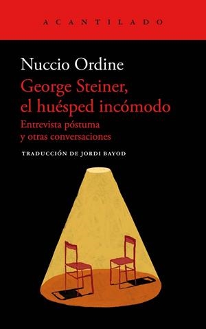 GEORGE STEINER, EL HUÉSPED INCÓMODO | 9788419036759 | ORDINE, NUCCIO | Llibreria La Gralla | Llibreria online de Granollers