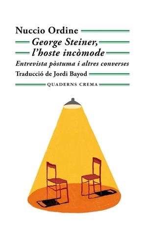 GEORGE STEINER, L'HOSTE INCÒMODE | 9788477276760 | ORDINE, NUCCIO | Llibreria La Gralla | Llibreria online de Granollers