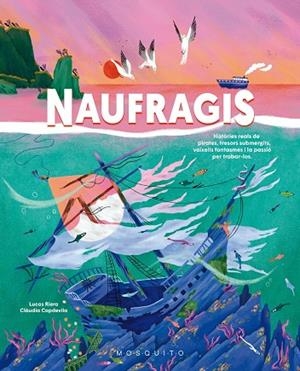 NAUFRAGIS | 9788419095510 | RIERA, LUCAS | Llibreria La Gralla | Librería online de Granollers