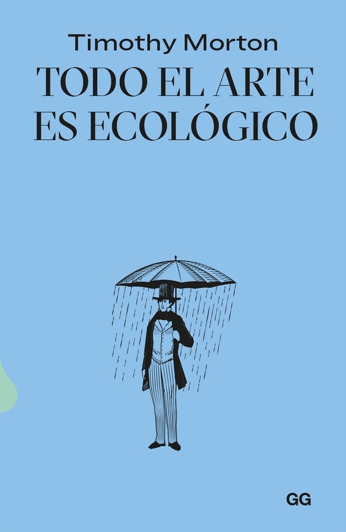 TODO EL ARTE ES ECOLÓGICO | 9788425234552 | MORTON, TIMOTHY | Llibreria La Gralla | Librería online de Granollers