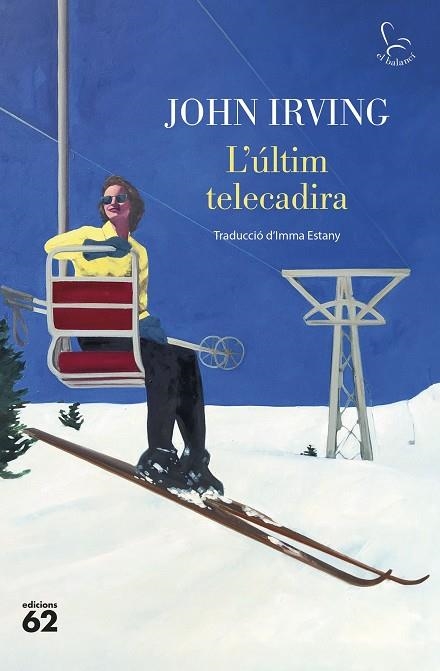 ÚLTIM TELECADIRA, L' | 9788429781304 | IRVING, JOHN | Llibreria La Gralla | Llibreria online de Granollers