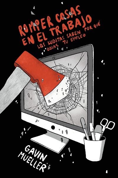 ROMPER COSAS EN EL TRABAJO | 9788418403842 | MUELLER, GAVIN | Llibreria La Gralla | Librería online de Granollers