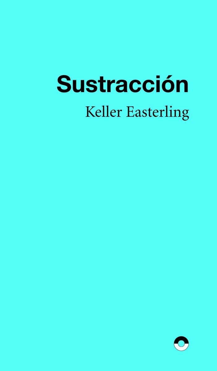 SUSTRACCIÓN | 9788412525892 | EASTERLING, KELLER | Llibreria La Gralla | Librería online de Granollers