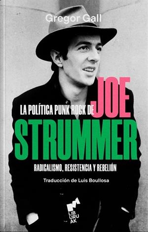 POLÍTICA PUNK ROCK DE JOE STRUMMER, LA | 9788419234087 | CALL, GREGOR | Llibreria La Gralla | Librería online de Granollers