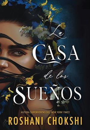 CASA DE LOS SUEÑOS, LA  | 9788419266613 | CHOKSHI, ROSHANI | Llibreria La Gralla | Librería online de Granollers