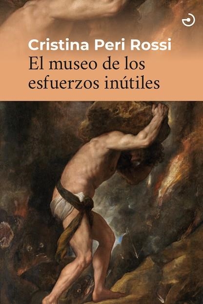 MUSEO DE LOS ESFUERZOS INÚTILES, EL | 9788419964021 | PERI ROSSI, CRISTINA | Llibreria La Gralla | Llibreria online de Granollers