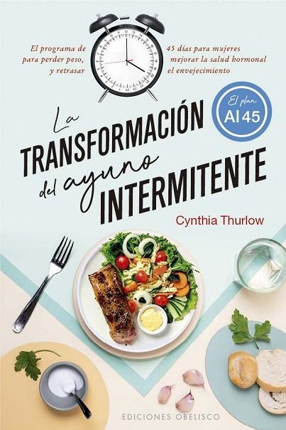 TRANSFORMACIÓN DEL AYUNO INTERMITENTE, LA  | 9788411720533 | THURLOW, CYNTHIA | Llibreria La Gralla | Llibreria online de Granollers