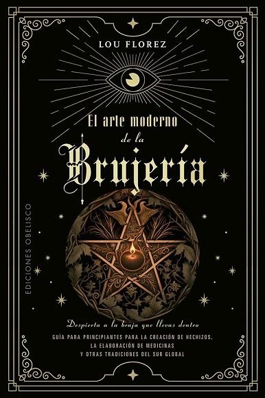 ARTE MODERNO DE LA BRUJERÍA, EL  | 9788411720588 | FLOREZ, LOU | Llibreria La Gralla | Librería online de Granollers