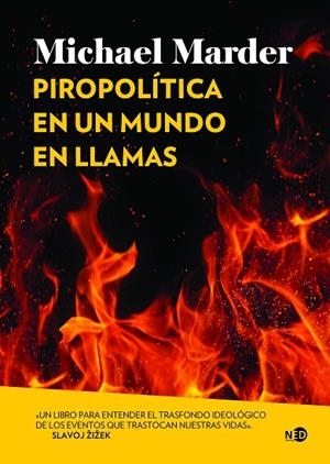 PIROPOLÍTICA EN UN MUNDO EN LLAMAS | 9788419407146 | MARDER, MICHAEL | Llibreria La Gralla | Librería online de Granollers