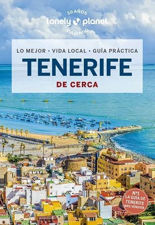 TENERIFE DE CERCA LONELYA PLANET 2023 | 9788408266488 | VVAA | Llibreria La Gralla | Llibreria online de Granollers