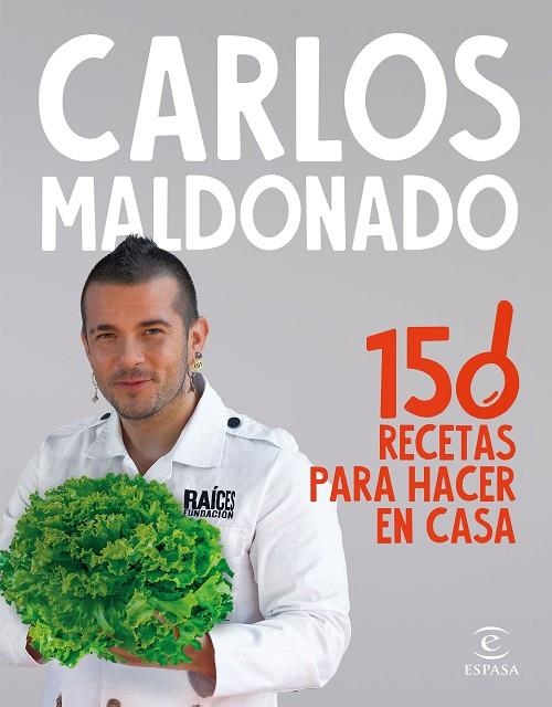 150 RECETAS PARA HACER EN CASA | 9788467070651 | MALDONADO, CARLOS | Llibreria La Gralla | Librería online de Granollers