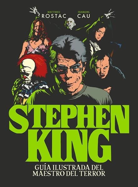 STEPHEN KING | 9788419466990 | ROSTAC, MATTHIEU / CAU, FRANÇOIS | Llibreria La Gralla | Llibreria online de Granollers