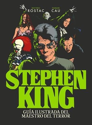 STEPHEN KING | 9788419466990 | ROSTAC, MATTHIEU / CAU, FRANÇOIS | Llibreria La Gralla | Llibreria online de Granollers