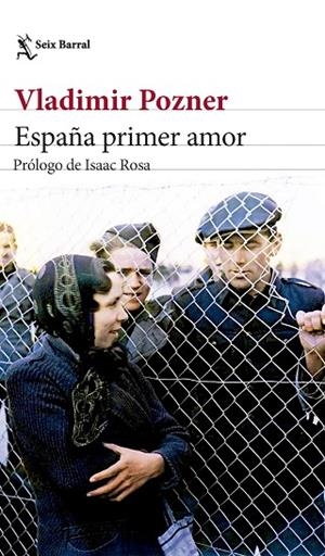 ESPAÑA PRIMER AMOR | 9788432242533 | POZNER, VLADIMIR | Llibreria La Gralla | Librería online de Granollers