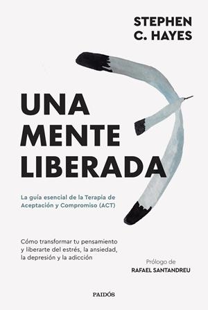 UNA MENTE LIBERADA | 9788449341489 | HAYES, STEVEN C. | Llibreria La Gralla | Llibreria online de Granollers