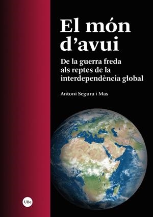 MÓN D'AVUI, EL | 9788491688273 | SEGURA I MAS, ANTONI | Llibreria La Gralla | Librería online de Granollers