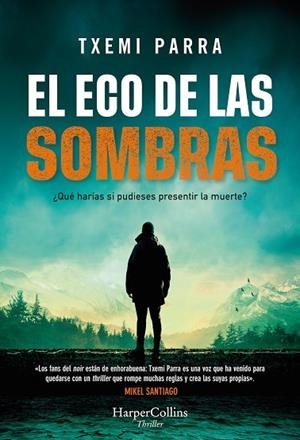 ECO DE LAS SOMBRAS, EL | 9788491399650 | PARRA, TXEMI | Llibreria La Gralla | Librería online de Granollers