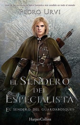 SENDERO DEL ESPECIALISTA, EL (EL SENDERO DEL GUARDABOSQUES, LIBRO 6) | 9788418774959 | URVI, PEDRO | Llibreria La Gralla | Llibreria online de Granollers