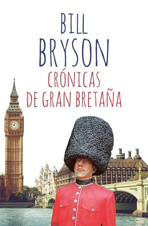 CRÓNICAS DE GRAN BRETAÑA | 9788411321136 | BRYSON, BILL | Llibreria La Gralla | Librería online de Granollers