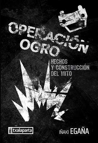 OPERACION OGRO 50 AÑOS | 9788419319746 | EGAÑA SEVILLA,IÑAKI | Llibreria La Gralla | Llibreria online de Granollers