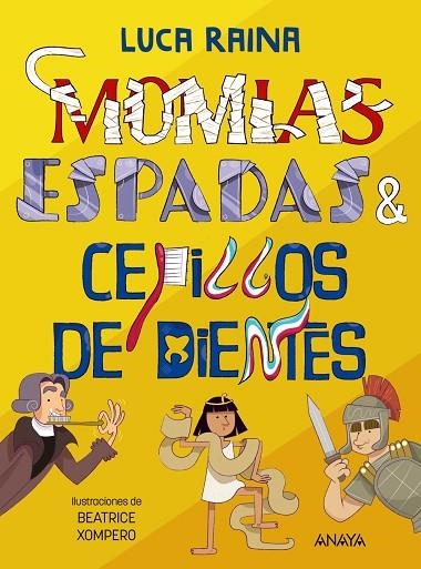 MOMIAS, ESPADAS Y CEPILLOS DE DIENTES | 9788414334782 | RAINA, LUCA | Llibreria La Gralla | Llibreria online de Granollers