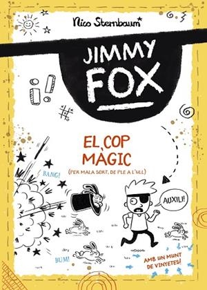 JIMMY FOX. EL COP MÀGIC | 9788448960032 | STERNBAUM, NICO | Llibreria La Gralla | Llibreria online de Granollers
